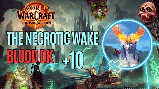 Can We 2 Chest The Necrotic Wake 10 BLOOD DK POV 🩸 [upl. by Erdnaxela]