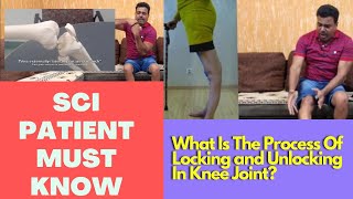 Spinal Cord Patient Must Know The Process Of Locking And Unlocking Of Knee Joint [upl. by Landry448]