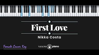 First Love  Nikka Costa KARAOKE PIANO  FEMALE LOWER KEY [upl. by Candie437]