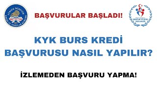 KYK BURS KREDİ BAŞVURULARI NASIL YAPILIR Kyk Burs Başvurusu [upl. by Ayrad537]