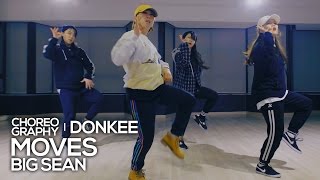 Big Sean  Moves  Donkee choreography LowQualityAudioLIVE [upl. by Lraep154]