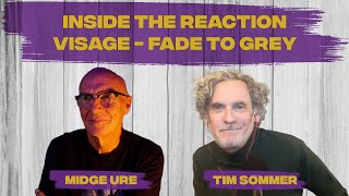 Artist Reaction to our First Reaction Visage – “Fade to Grey” with Midge Ure and Tim Sommer [upl. by Turoff]