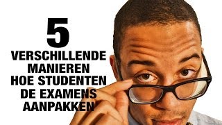 5 Manieren Hoe Studenten De Examens Aanpakken [upl. by Athalie]