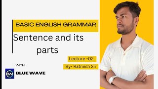 Sentence and its part lecture 02  Basic English Grammar  Ratnesh sir [upl. by Edin]