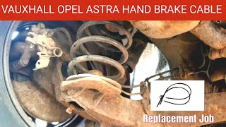 Vauxhall Opel Astra Hand Brake Cable Replacement How to Change a Faulty Hand Brake Cable on Astra [upl. by Yemar]