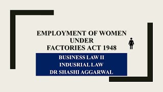 PROVISIONS REGARDING EMPLOYMENT OF WOMEN UNDER FACTORIES ACT 1948 IN HINDI [upl. by Elleyoj855]