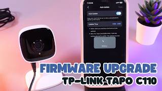 How to Update Firmware for TPLink Tapo C110  MustKnow Tips [upl. by Wichman]