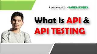 What is API and API Testing [upl. by Eruza]