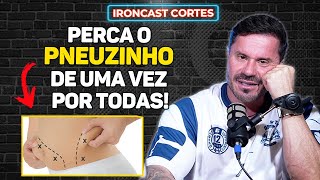 COMO ELIMINAR A GORDURA NOS FLANCOS O FAMOSO PNEUZINHO – IRONCAST CORTES [upl. by Jasen700]