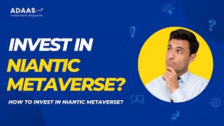 Niantic Metaverse  How To Invest In Niantic Metaverse [upl. by Yraccaz910]