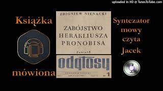 Zbigniew Nienacki  Zabójstwo Herakliusza Pronobisa 1958 audiobook cz 11  20 [upl. by Enoed97]