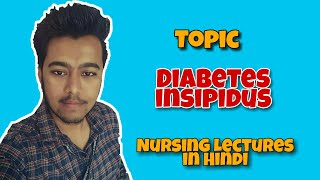 Diabetes Insipidus  Types CentralNephrogenic SymptomsTreatment Nursing Lecture in Hindi MSN 1 [upl. by Denney]