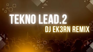 Tekno Lead 2  DjeK3rn remiX [upl. by Talia680]