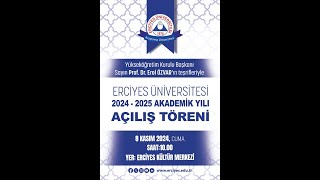 ERCİYES ÜNİVERSİTESİ 2024  2025 AKADEMİK YILI AÇILIŞ TÖRENİ [upl. by Hterag]