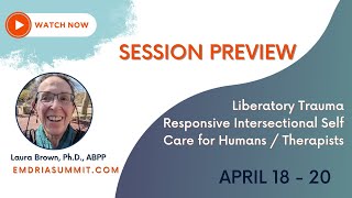 General Session 101 Liberatory Trauma Responsive Intersectional Self Care for Humans Therapists E [upl. by Nnaesor]