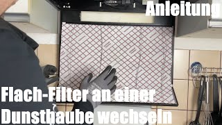 FlachFilter an einer Dunsthaube wechseln  Filter Wechsel an einer Flachhaube Anleitung [upl. by Zoie472]