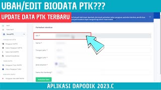 Cara Merubah Biodata PTK di Aplikasi Dapodik 2023c [upl. by Shaum]