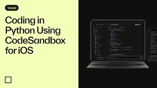 Coding in Python Using CodeSandbox for iOS [upl. by Stead510]