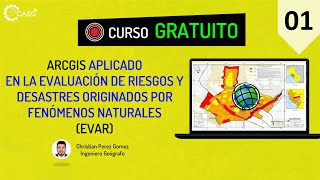 🌎 Curso ¡GRATIS Evaluación de Riesgos de Desastres con ArcGIS 01  CAEG [upl. by Nedap624]