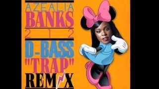 ♫♫ Azealia Banks  212 DBASS quotTRAPquot REM⚡X [upl. by Onileva364]