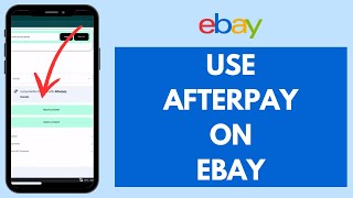 How to Use Afterpay on eBay 2024 Quick amp Easy [upl. by Ynohtnaluap]