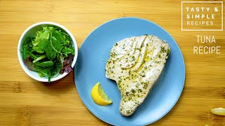 Oven Baked Tuna Steak an healthy and simple recipe [upl. by Gnouhc]