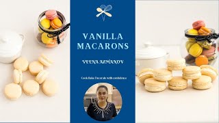 Vanilla French Macaron Recipe  Nofail Recipe  Vanilla Macarons [upl. by Aisatna192]