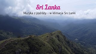 MUZYKA w klimacie SRI LANKI  Sri Lankan music  ශ්‍රී ලංකා සංගීතය  Sri Lanka  Co zobaczyć  4k [upl. by Claudina]