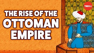 The rise of the Ottoman Empire  Mostafa Minawi [upl. by Nolahp]