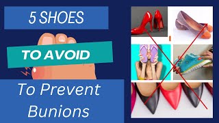 5 Shoes to Avoid to Prevent Bunions [upl. by Walter]