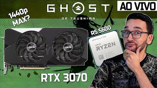 AO VIVO Ghost of Tsushima com RYZEN 5 5600  RTX 3070  Roda no MÁXIMO 1440P [upl. by Eyllek]