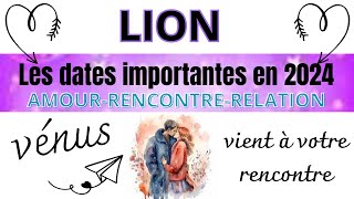 ♌ Astrologie lion année2024 Les dates importantes pour vous en 2024 Amour rencontre [upl. by Naeroled]