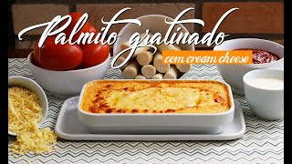 Palmito gratinado com cream cheese  Chef Marisa Webber [upl. by Rimaa553]