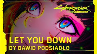 Cyberpunk Edgerunners — Ending Theme  Let You Down by Dawid Podsiadło  Netflix [upl. by Ahtebat]