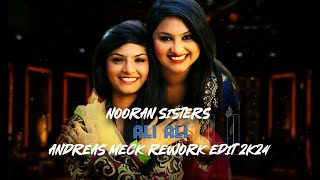 Nooran Sisters Ali Ali Andreas Meck Rework Edit 2K24 [upl. by Marsha778]