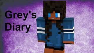 I Am Not Going  Greys Diary Minecraft Roleplay ep1 [upl. by Golightly]