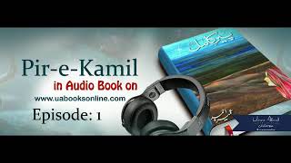 Peere Kamil by Umera Ahmed  Episode 1  Complete [upl. by Nodnar]