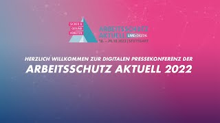 Digitale Pressekonferenz Arbeitsschutz Aktuell 2022 [upl. by Yvi265]