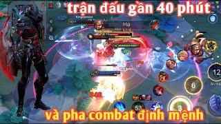 Liên Quân  Trận Đấu Gần 40 Phút Không Phân Thắng Bại  Và Pha Combat Định Mệnh [upl. by Ahtiuqal]