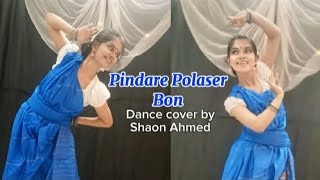 Pindare Polaser Bon 🌸🌿  ft Shaon Ahmed  bangladance folkdance dancecover [upl. by Shirl]