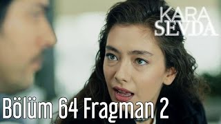 Kara Sevda 64 Bölüm 2 Fragman [upl. by Eamon392]