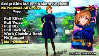 Script Skin Melissa Nobara Kugisaki JJK Replace Default amp Basic No Password  Mobile Legends [upl. by Perot]