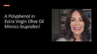 A Polyphenol in Extra Virgin Olive Oil Mimics Ibuprofen carol [upl. by Egroeg204]