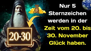 Nostradamus sagte voraus Nur 5 Sternzeichen werden in der Zeit vom 20 bis 30 November Glück haben [upl. by Llezo]