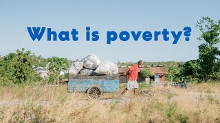 What is Poverty  Exploring Extreme Poverty with Compassion [upl. by Esina]