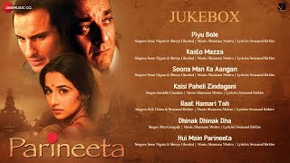 Parineeta  Full Movie Audio Jukebox  Saif Ali Khan Vidya Balan amp Sanjay Dutt [upl. by Sneve]