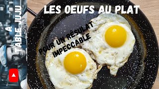 Les oeufs au plat  comment faire des œufs au plat  Vidéo Recette YouTube  A table Juju [upl. by Saltzman]