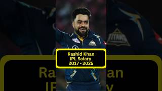 Rashid Khan IPL Salary 2017  2025 rashidkhan gujarattitans ipl2025 shorts [upl. by Wilonah]