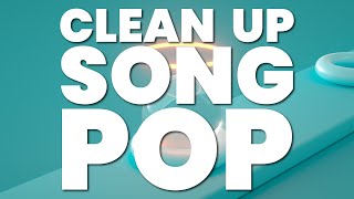 CLEAN UP SONG POP [upl. by Zela]