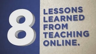 8 Lessons Learned from Teaching Online [upl. by Adnohrahs]